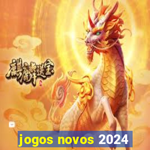 jogos novos 2024